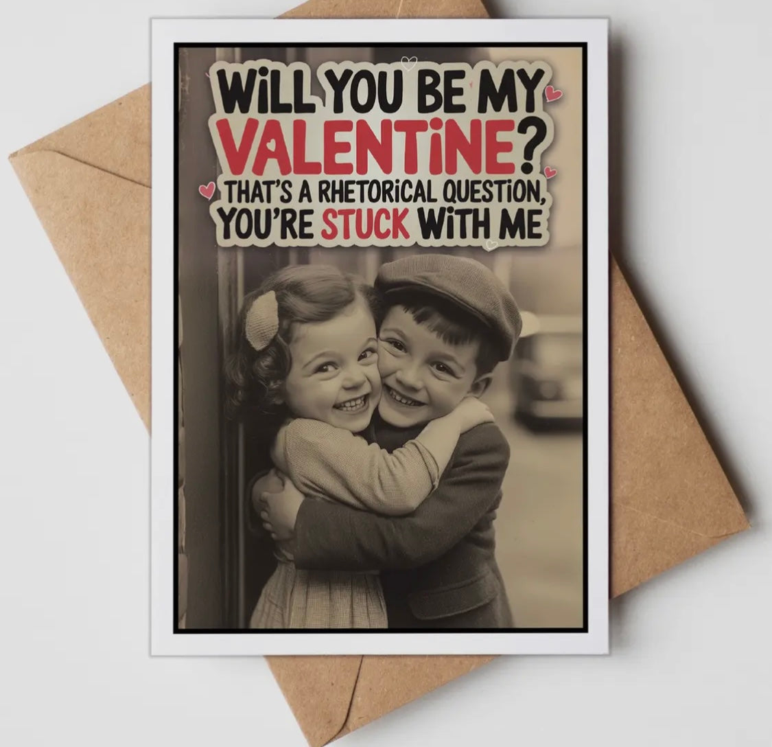 Valentine stuck with me card