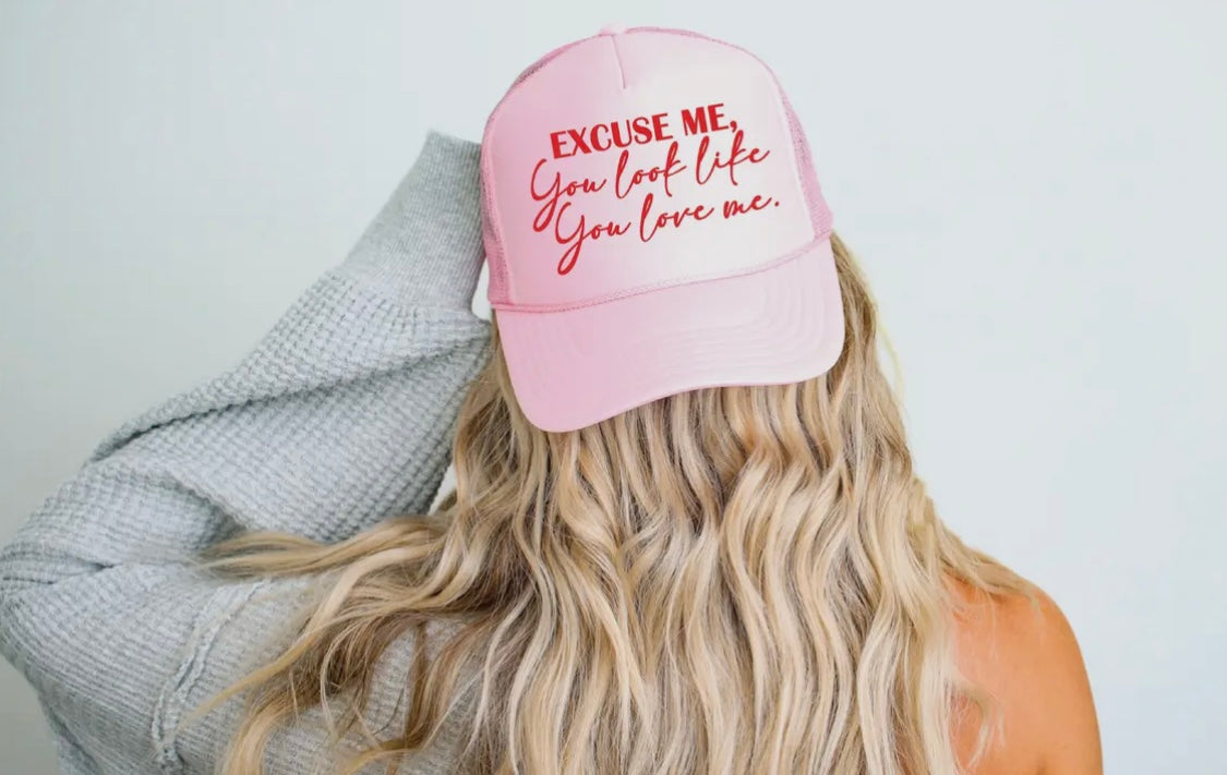 U look like u love me trucker hat